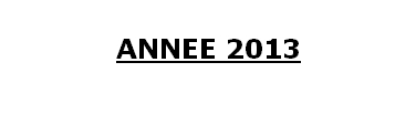 
ANNEE 2013