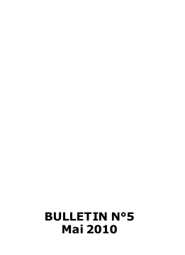 BULLETIN N°5
Mai 2010
